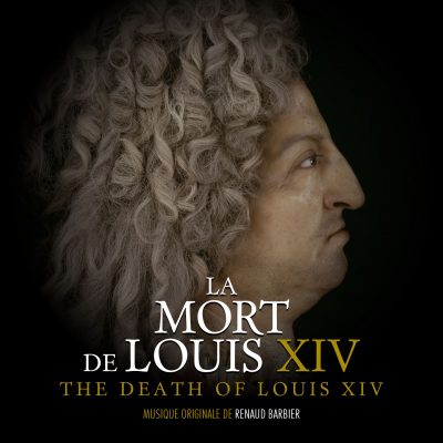 LA MORT DE LOUIS XIV - RENAUD BARBIER - BORIGINAL