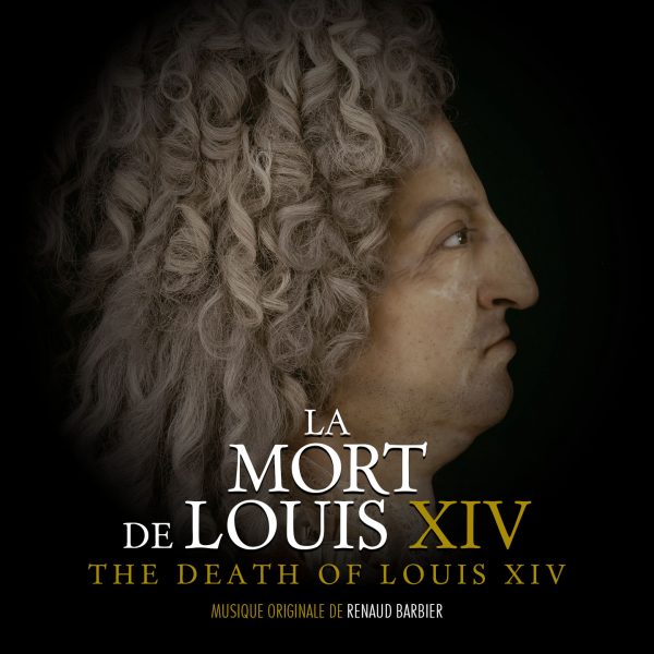 LA MORT DE LOUIS XIV - RENAUD BARBIER - BORIGINAL
