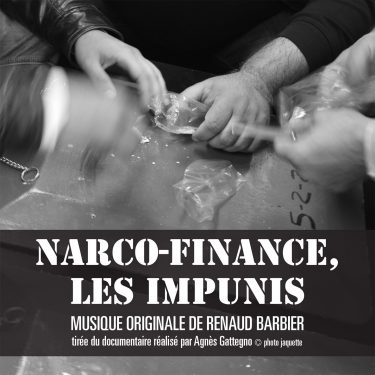 Narco-finance Les Impunis - Renaud Barbier - BOriginal