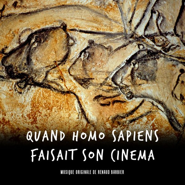 Quand homo sapiens faisait son cinéma - Renaud Barbier - BOriginal