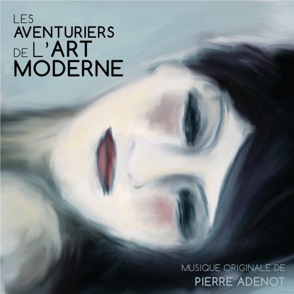 Les aventuriers de l'art moderne - Pierre Adenot - BOriginal