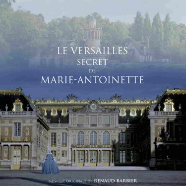 Le versailles secret de Maire-Antoinette - Renaud Barbier - BOriginal