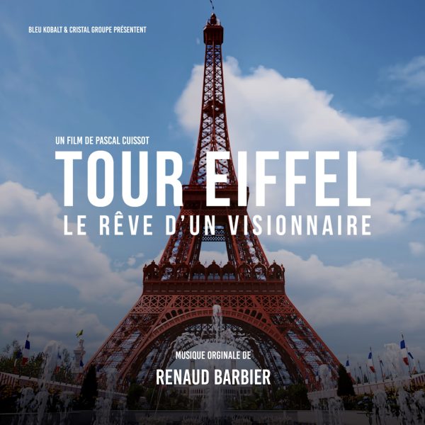 BOriginal - Tour Eiffel le rêve d'un visionnaire - Renaud Barbier