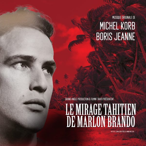 Le mirage tahitien de Marlon Brando 3000 3000